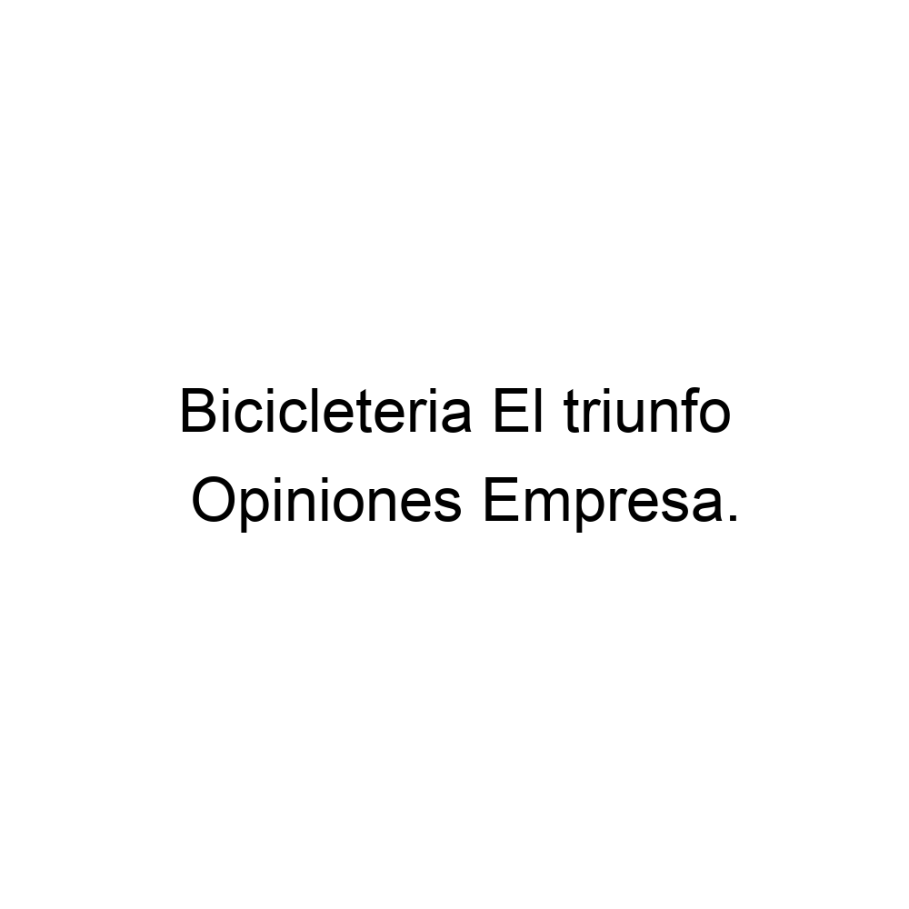 Bicicleteria el triunfo 2025 telefono